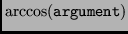 \bgroup\color{Red}$\arccos(\tt argument)$\egroup